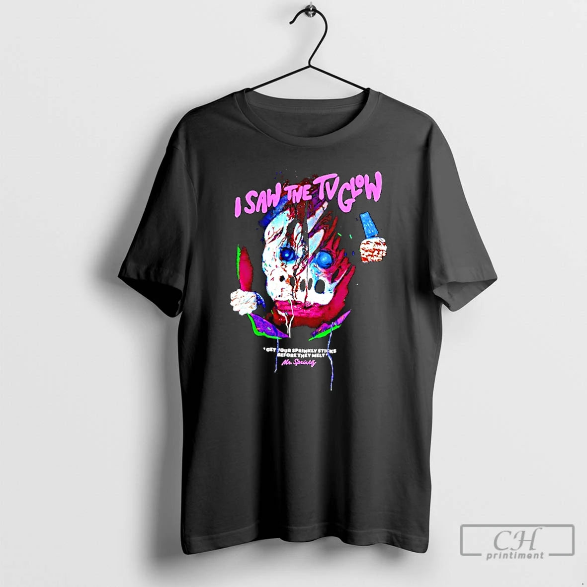 Classic I Saw The Tv Glow Mr Sprinkly T-Shirts, Hoodie, Sweatshirt | PodTeesHub.com
