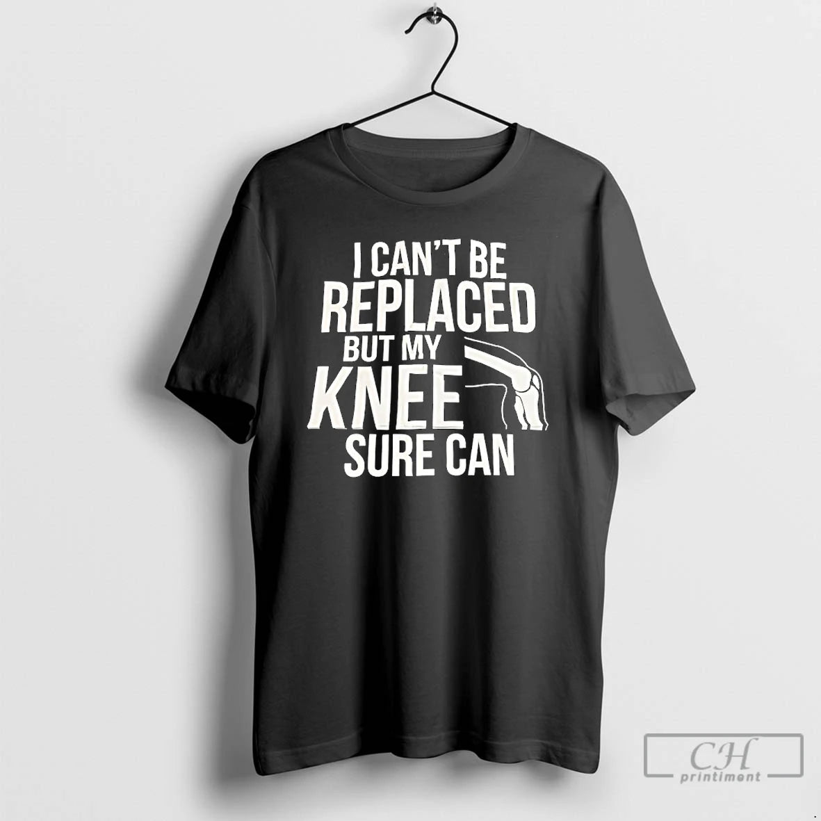 Classic I Cant Be Replaced But My Knee Sure Can T-Shirts, Hoodie, Sweatshirt | PodTeesHub.com