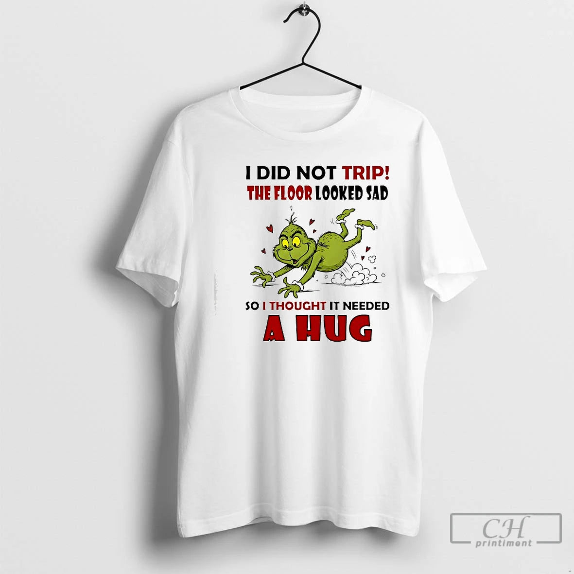Classic I Did Not Trip The Floor Looked Sad So I Thought It Needed T-Shirts, Hoodie, Sweatshirt | PodTeesHub.com