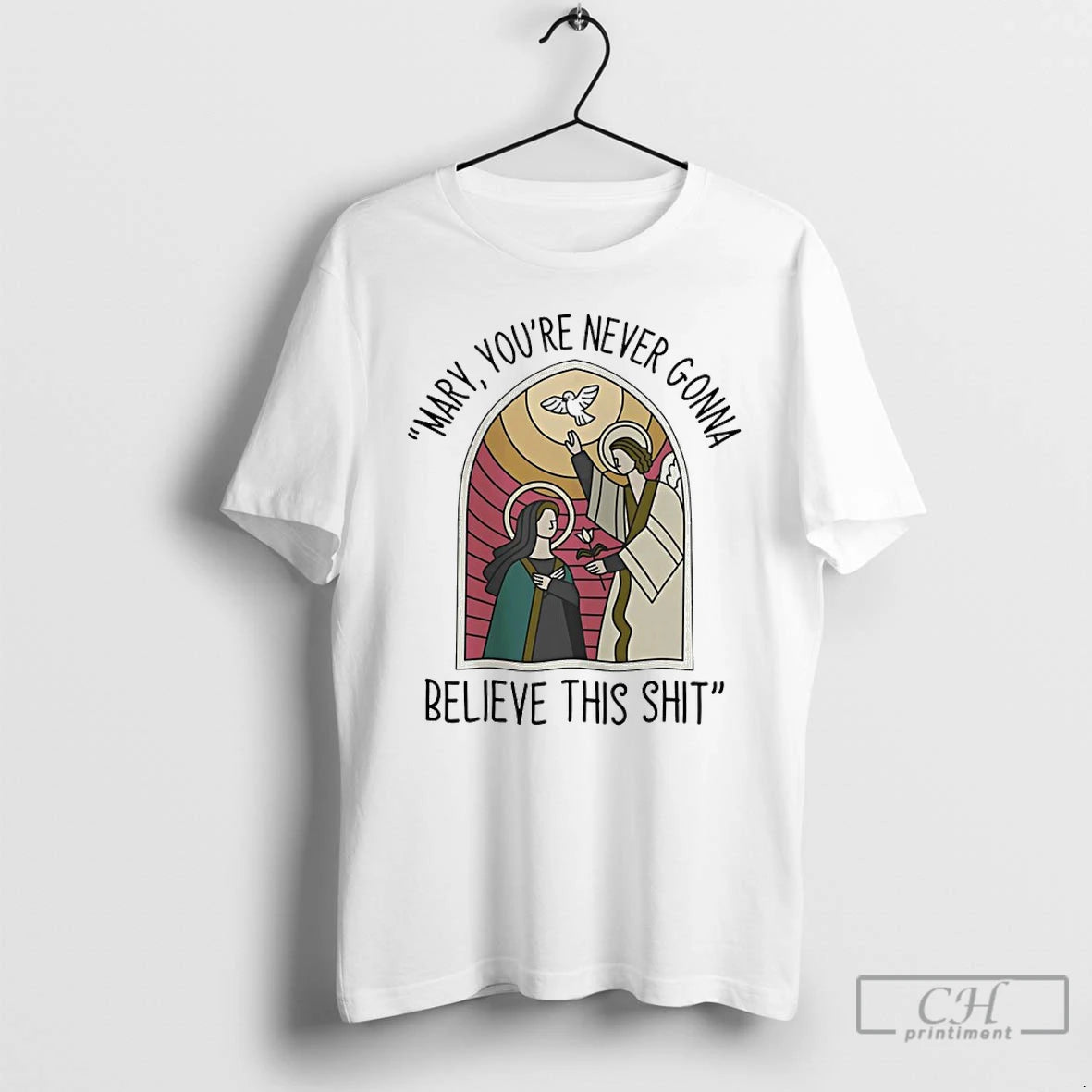 Classic Mary And Jesus Youre Never Gonna Wont Believe This Shit T-Shirts, Hoodie, Sweatshirt | PodTeesHub.com