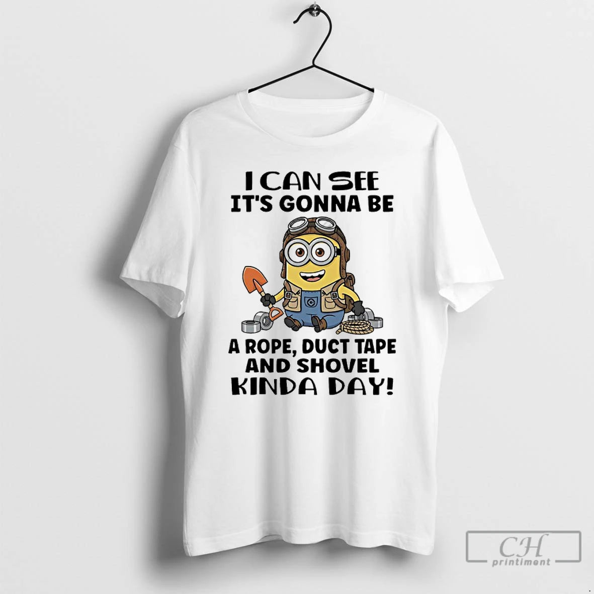 Classic Minions I Can See Its Gonna Be A Rope Duct Tape And Shovel Kinda T-Shirts, Hoodie, Sweatshirt | PodTeesHub.com