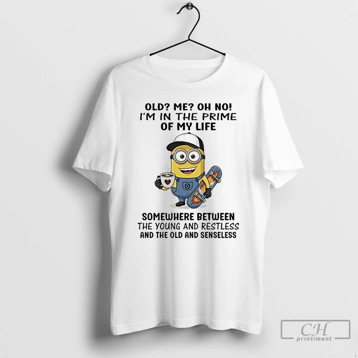 Classic Minions Old Me Oh No Im In The Prime Of My Life Somewhere Between T-Shirts, Hoodie, Sweatshirt | PodTeesHub.com