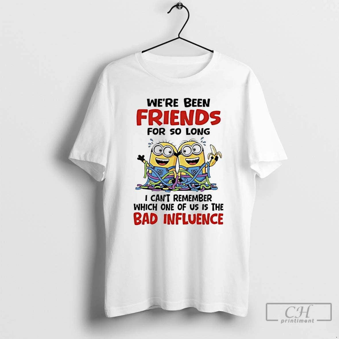 Classic Minions Weve Been Friends For So Long I Cant Remember Which One Of Us T-Shirts, Hoodie, Sweatshirt | PodTeesHub.com