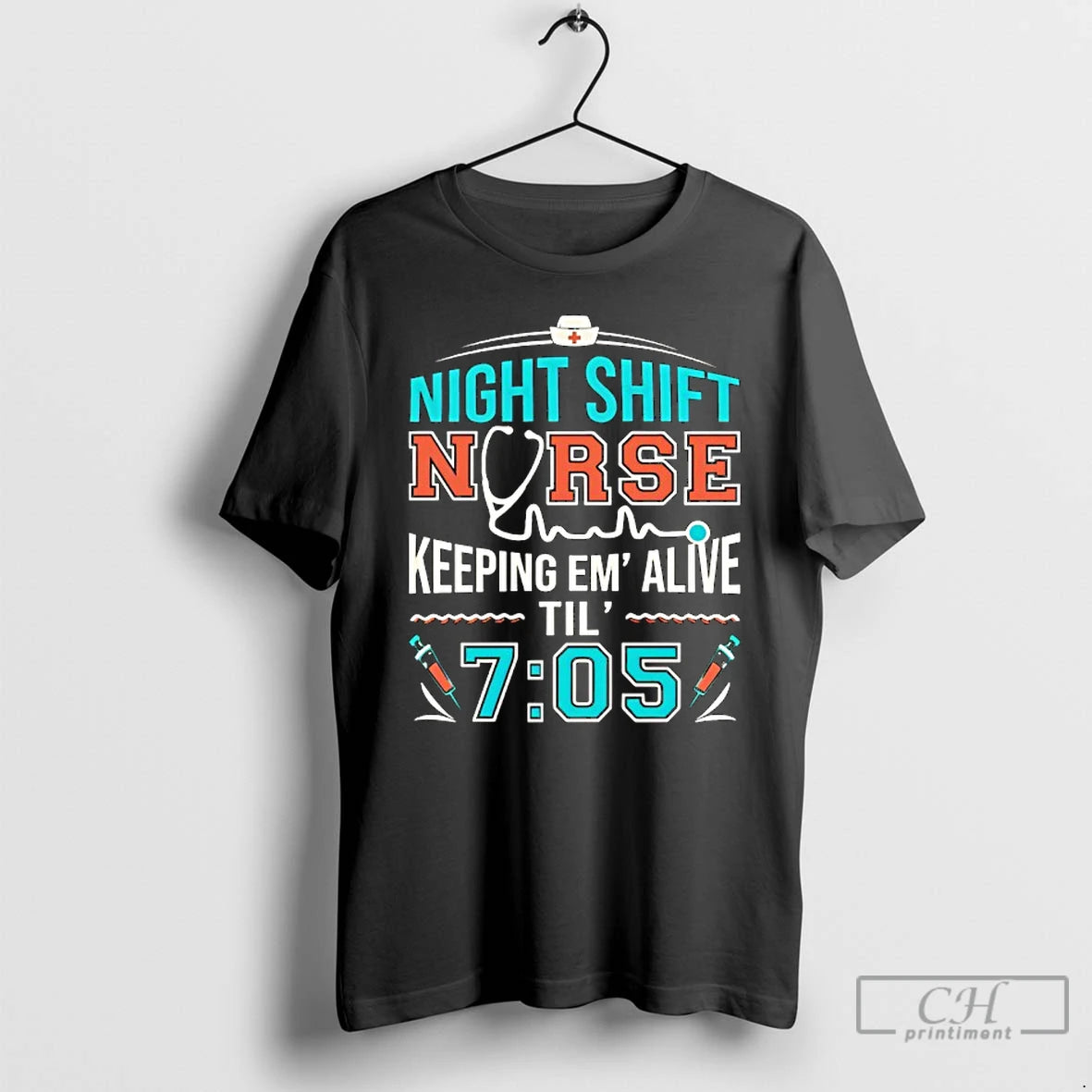 Classic Night Shift Nurse Keeping Em Alive Til 7 05 T-Shirts, Hoodie, Sweatshirt | PodTeesHub.com