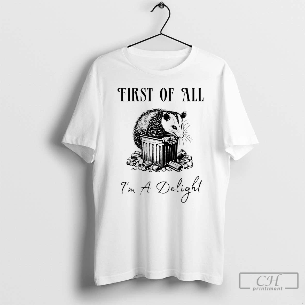 Classic Possum First Of All Im A Delight T-Shirts, Hoodie, Sweatshirt | PodTeesHub.com