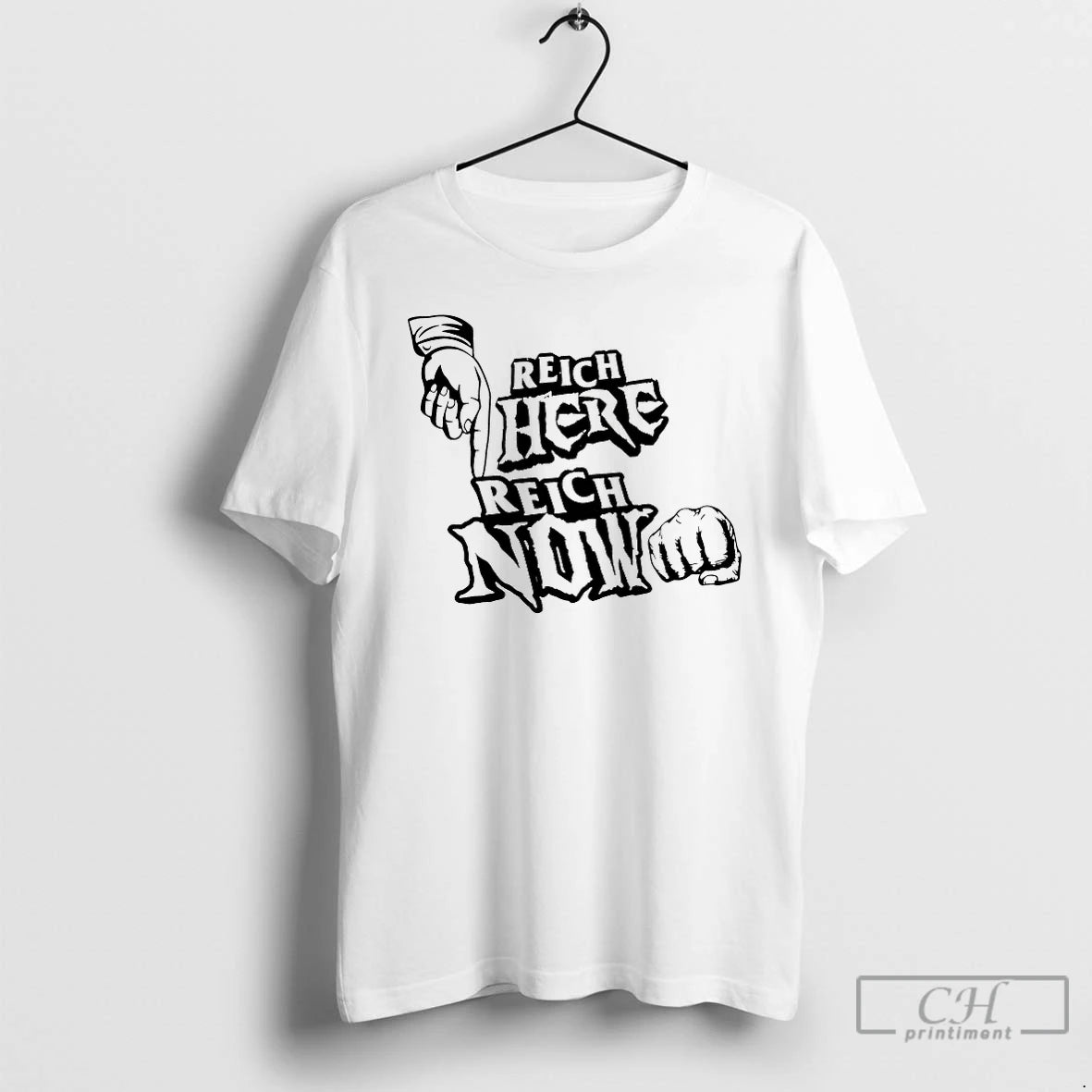Classic Reich Here Reich Now T-Shirts, Hoodie, Sweatshirt | PodTeesHub.com