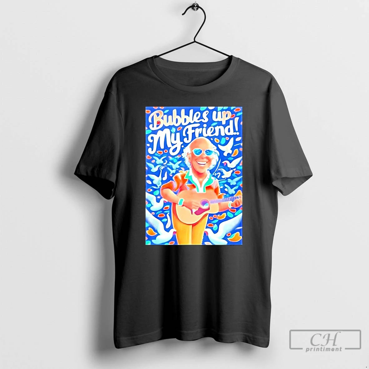 Classic Rip Jimmy Buffett Bubbles Up My Friend T-Shirts, Hoodie, Sweatshirt | PodTeesHub.com
