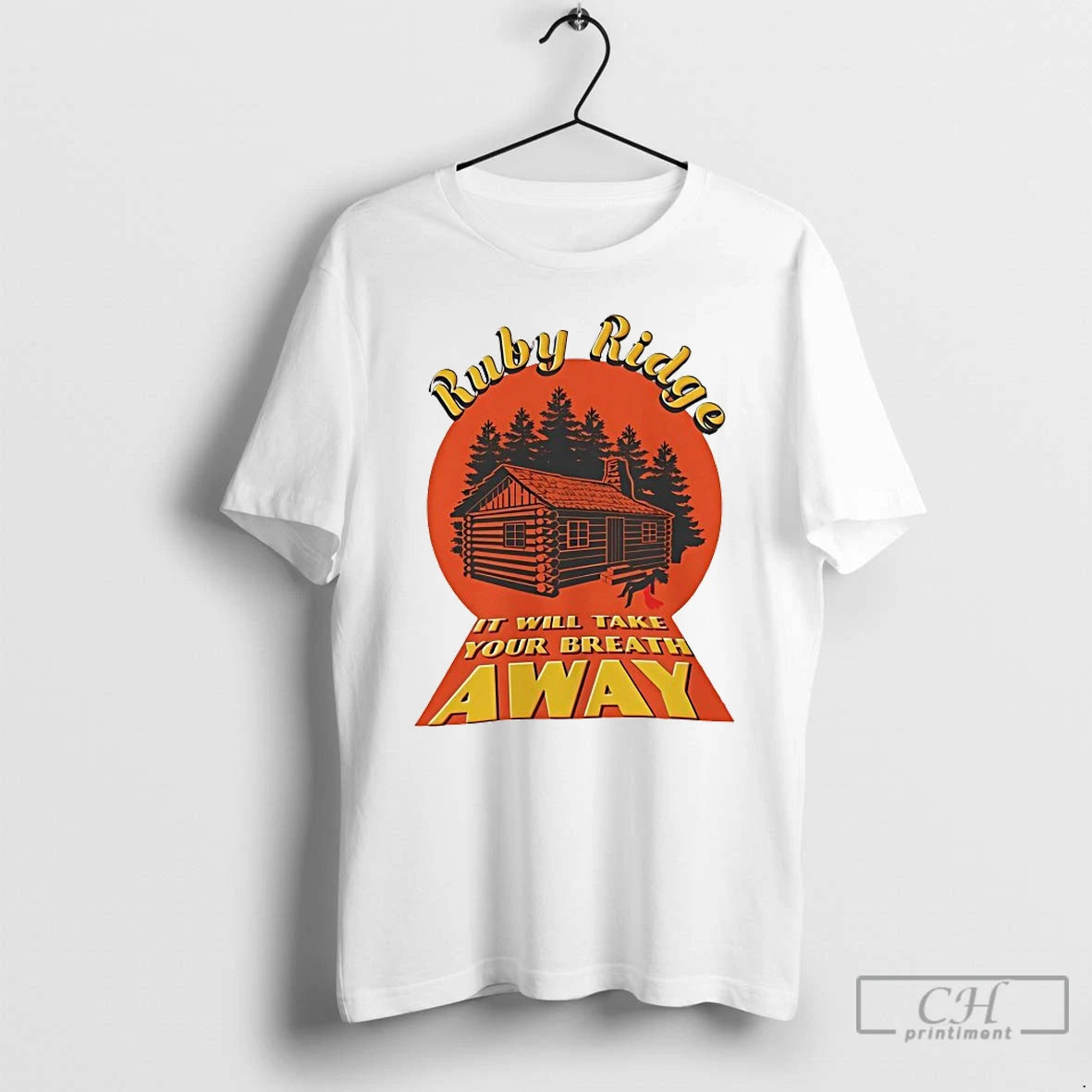 Classic Ruby Ridge It Will Take Your Breath Away T-Shirts, Hoodie, Sweatshirt | PodTeesHub.com