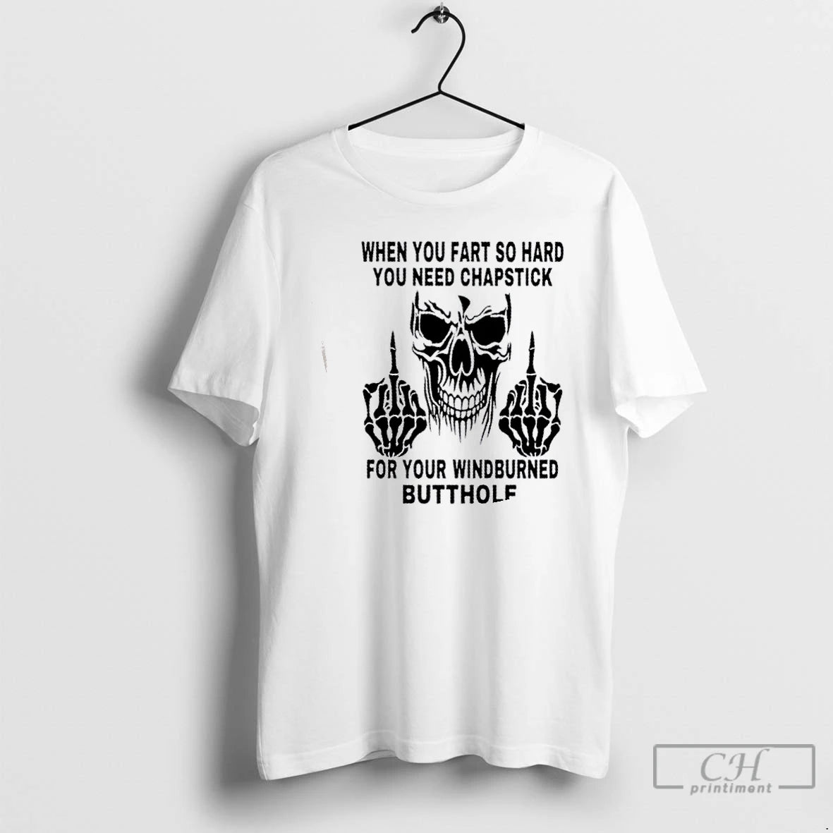 Classic Skeleton When You Fart So Hard You Need Chapstick For Your Wind Burned Butthole T-Shirts, Hoodie, Sweatshirt