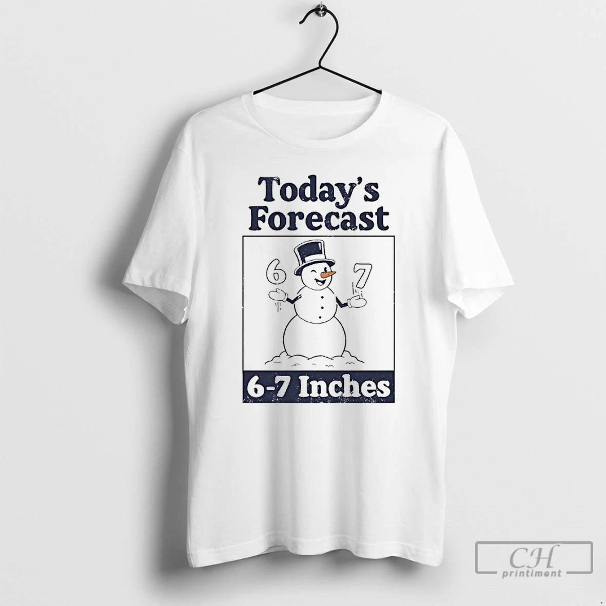 Classic Snowman Todays Forecast 6 7 Inches T-Shirts, Hoodie, Sweatshirt | PodTeesHub.com
