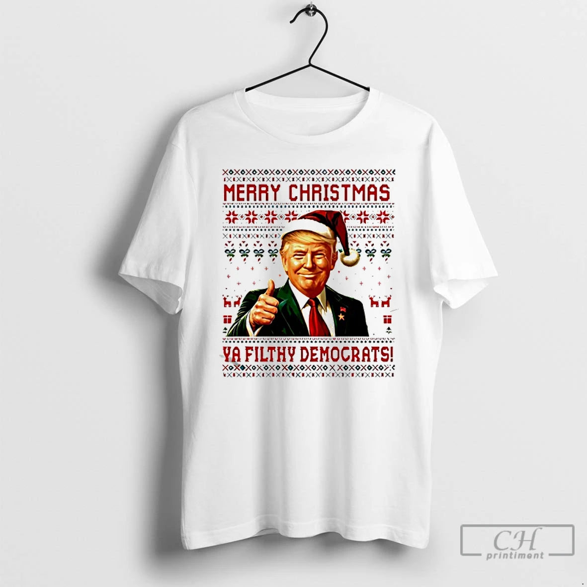 Classic Trump Santa Merry Christmas Ya Filthy Democrats Ugly T-Shirts, Hoodie, Sweatshirt | PodTeesHub.com