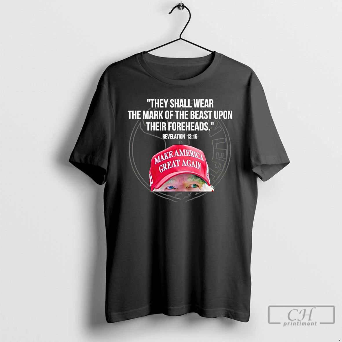 Classic Trump They Shall Wear The Mark Of The Beast Upon Their Foreheads T Shirts Hoodie, Sweatshirt | PodTeesHub.com