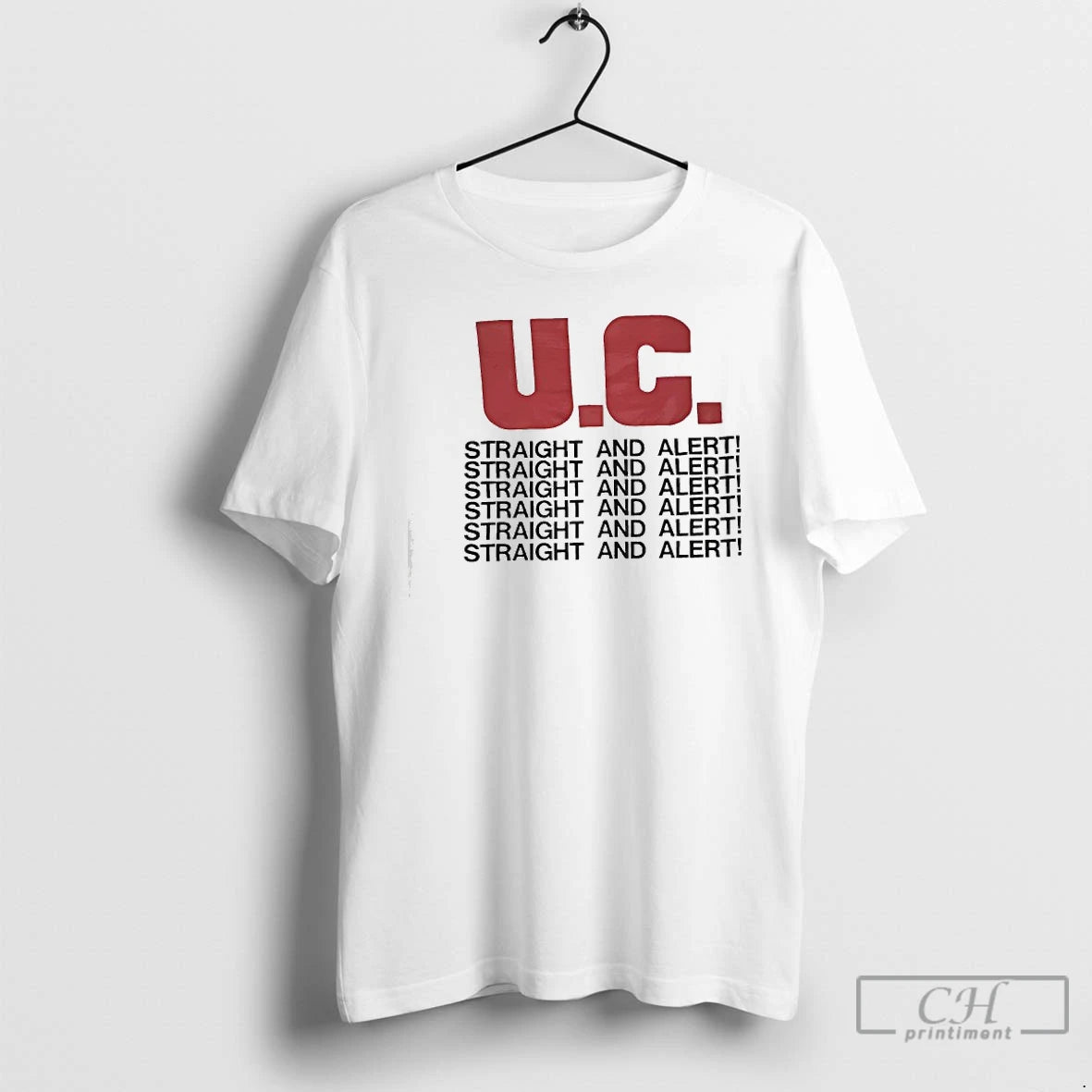 Classic U C Uniform Choice Straight And Alert T-Shirts, Hoodie, Sweatshirt | PodTeesHub.com