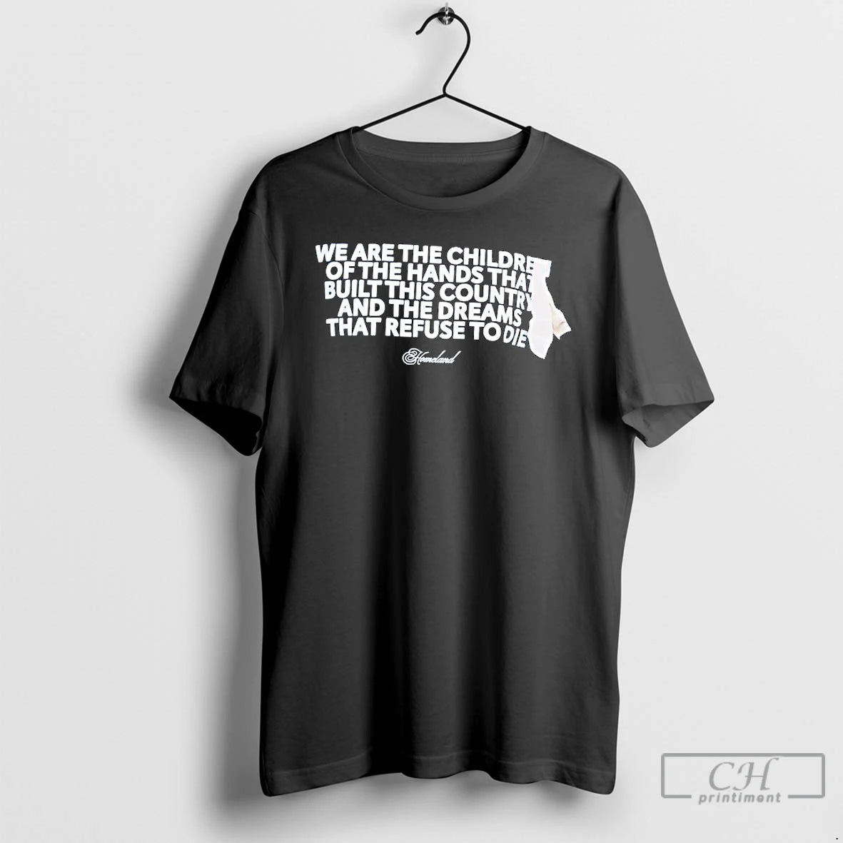 Classic We Are The Children Of The Hands That Built This Country And The Dreams T-Shirts, Hoodie, Sweatshirt | PodTeesHub.com