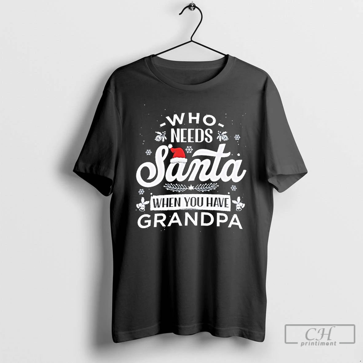Classic Who Needs Santa When You Have Grandpa Christmas T-Shirts, Hoodie, Sweatshirt | PodTeesHub.com