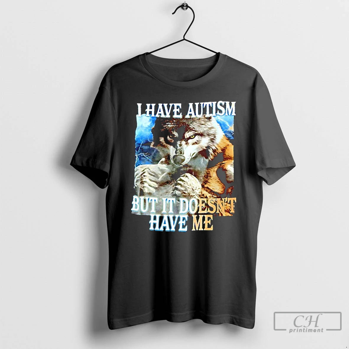Classic Wolf I Have Autism But It Doesnt Have Me T-Shirts, Hoodie, Sweatshirt | PodTeesHub.com
