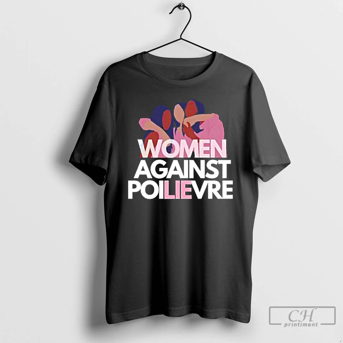Classic Women Against Poilievre Lie T-Shirts, Hoodie, Sweatshirt | PodTeesHub.com
