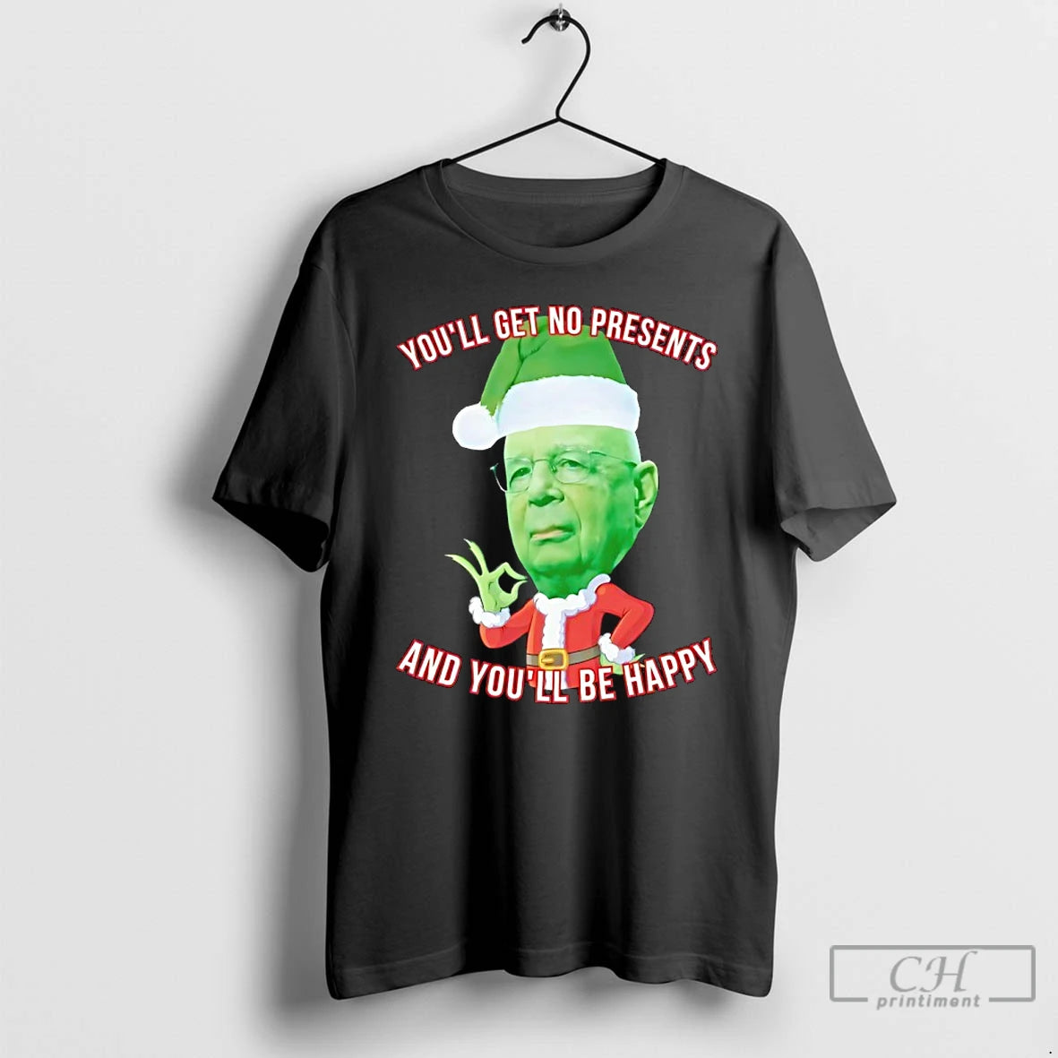 Classic Youll Get No Presents And Youll Be Happy Christmas T-Shirts, Hoodie, Sweatshirt | PodTeesHub.com