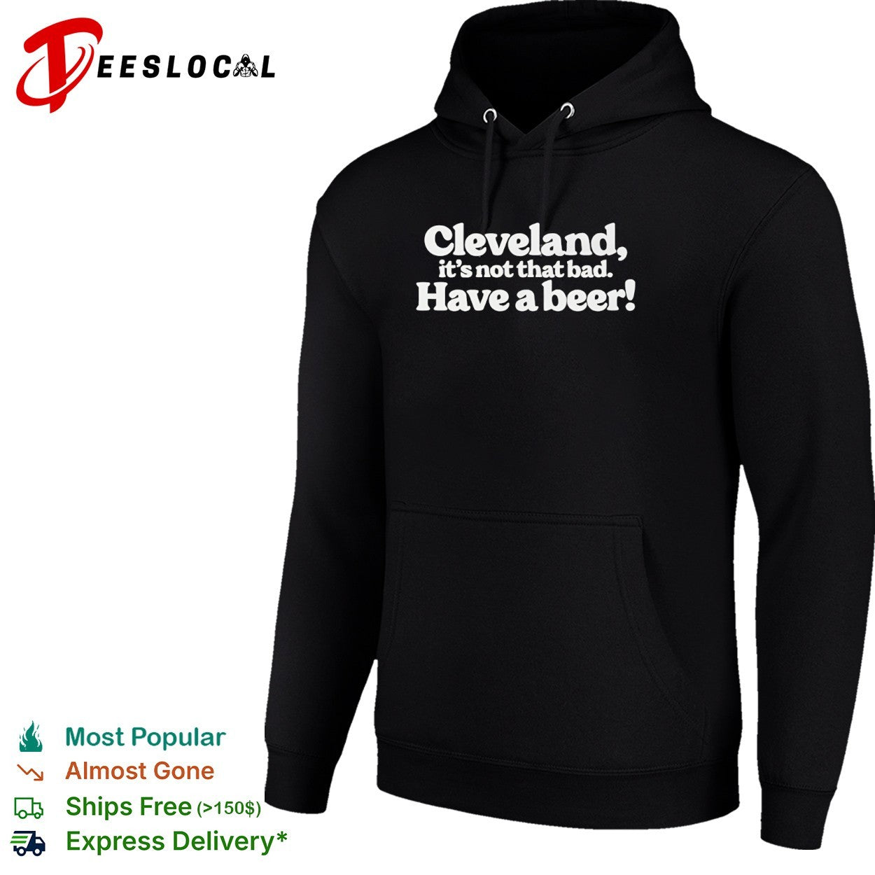 Cleveland it’s not that bad have a beer shirt