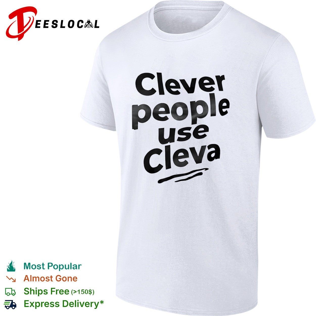 Clever people use Cleva shirt