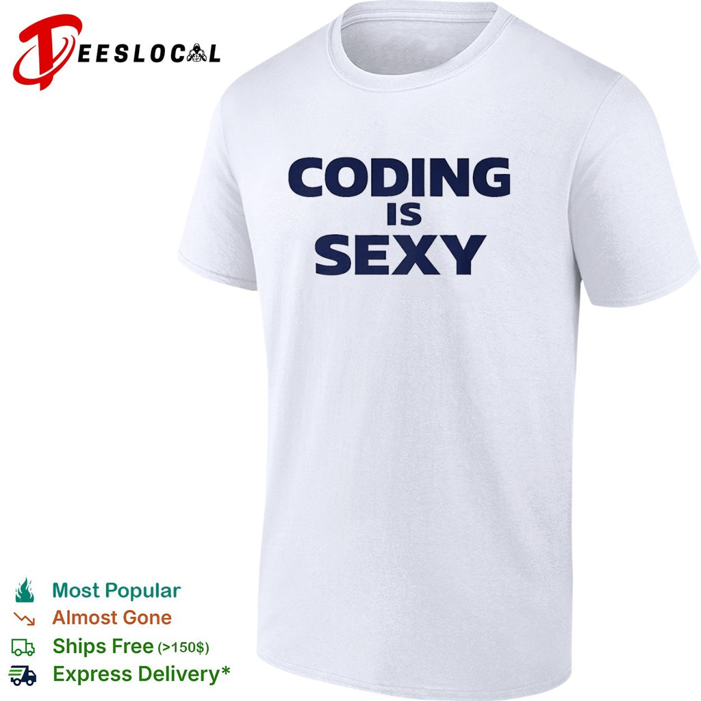 Coding is sexy shirt