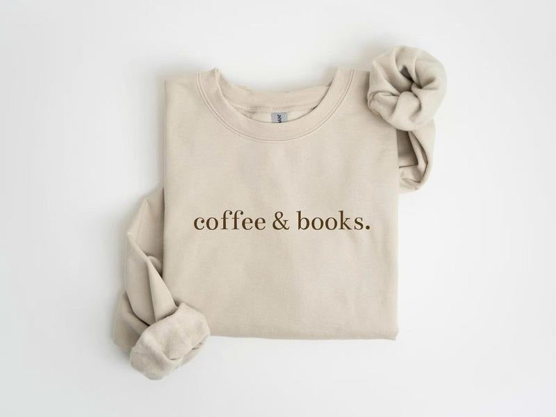 Coffee & Books Sweatshirt, Cute Books Lover Sweatshirt, Books Club Shirt, Books Lover Gift, Back To School Shirt,...