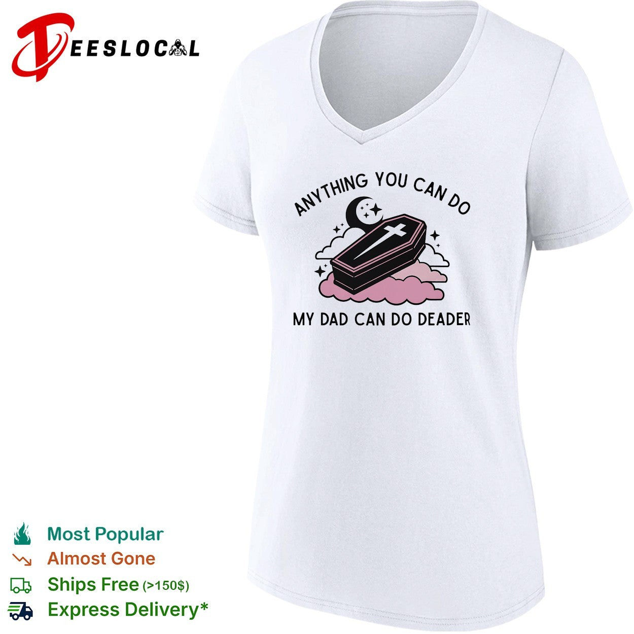 Coffin anything you can do my dad can do deader shirt