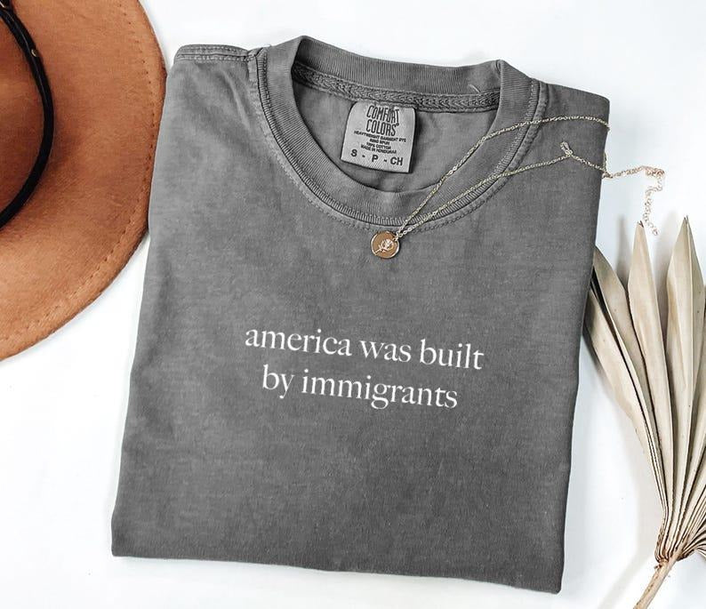 Comfort Colors America Was Built By Immigrants Shirt, Anti Racism Shirt, Anti Fascism Shirt, Social Justice Shirt, Shirt...