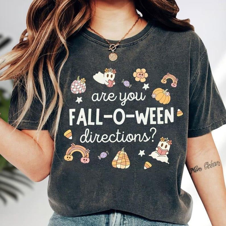 Comfort Colors Are You Fall-O-Ween Directions Shirt Comfort Colors, Teacher Halloween, Fall Teacher Shirt, Trick or Teach...