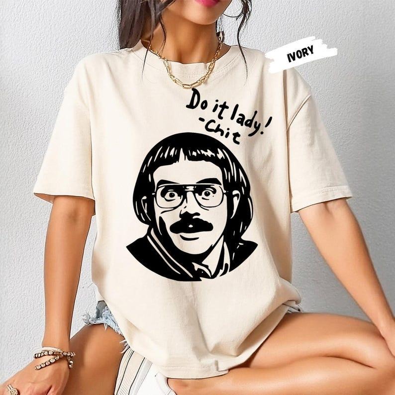 Comfort Colors Do It Lady Women Shirt, Retro Chit Lady T-shirt, Funny Humor Tee, Cute Chit Shirt style 02 Hoodie, Sweatshirt