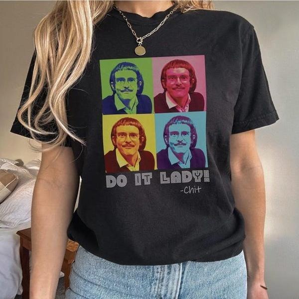 Comfort Colors Do It Lady Women Shirt, Retro Chit Lady T-shirt, Funny Humor Tee, Cute Chit Shirt Hoodie, Sweatshirt