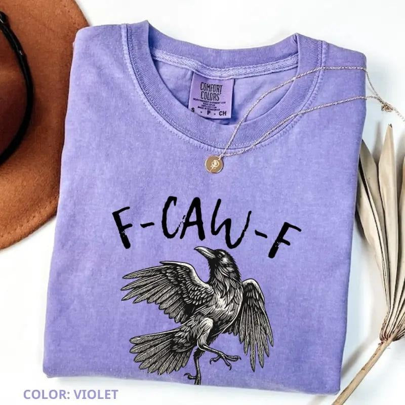 Comfort Colors F-Caw-F t-shirt, a funny raven crow graphic tee for women. Perfect Halloween and fall short sleeve shirt...