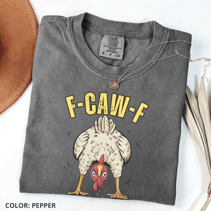 Comfort Colors Funny Chicken Shirt F-CAW-F Farm Humor Tee, Cute Country Life T-Shirt, Women's Print Short Sleeve Shirts...