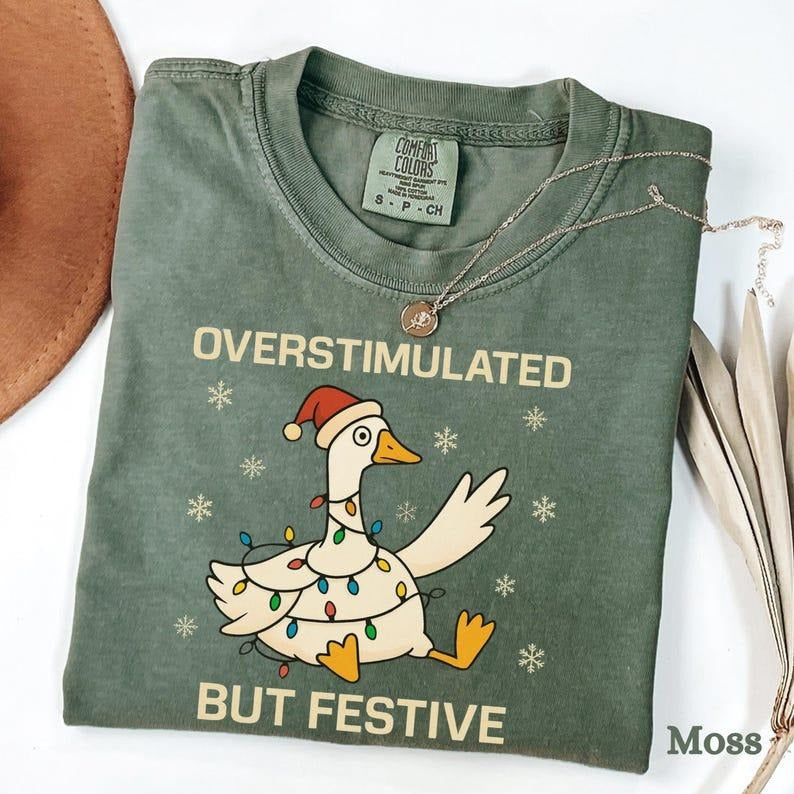 Comfort Colors Overstimulated But Festive Goose Christmas Shirt, Funny Holiday Shirt, Neurodivergent Christmas Tee,...