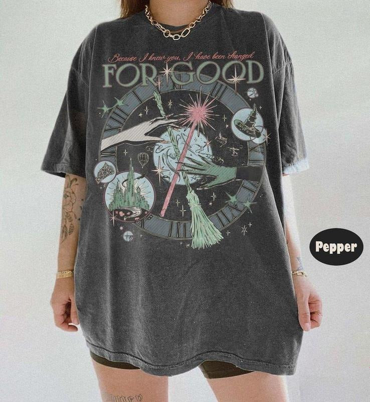 Comfort Colors Vintage Change For Good Shirt, Because I Knew You, I Have Been Changed For Good, Wizard Defying Gravity...