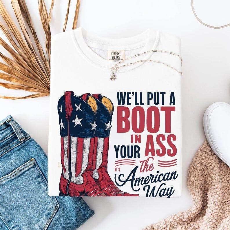 Comfort Colors We'll Put A Boot In Your Ass - Toby Keith USA Unisex T-Shirt