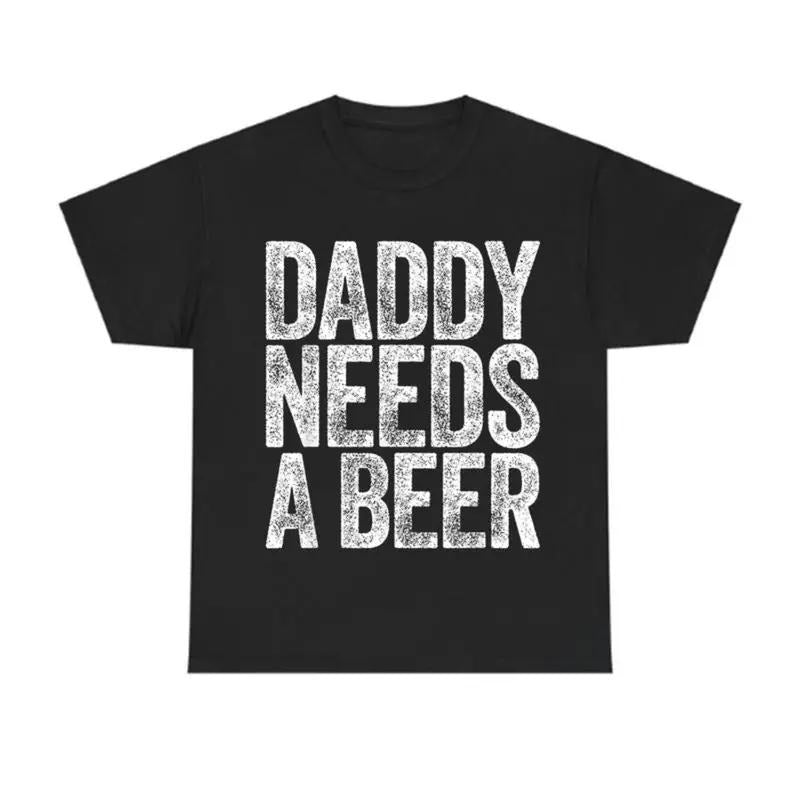 Comfort Cotton Short Sleeve T- Shirt Daddy Needs A Beer T-Shirt  Comfortable , Funny Men's Drinking Graphic Tee, Casual...