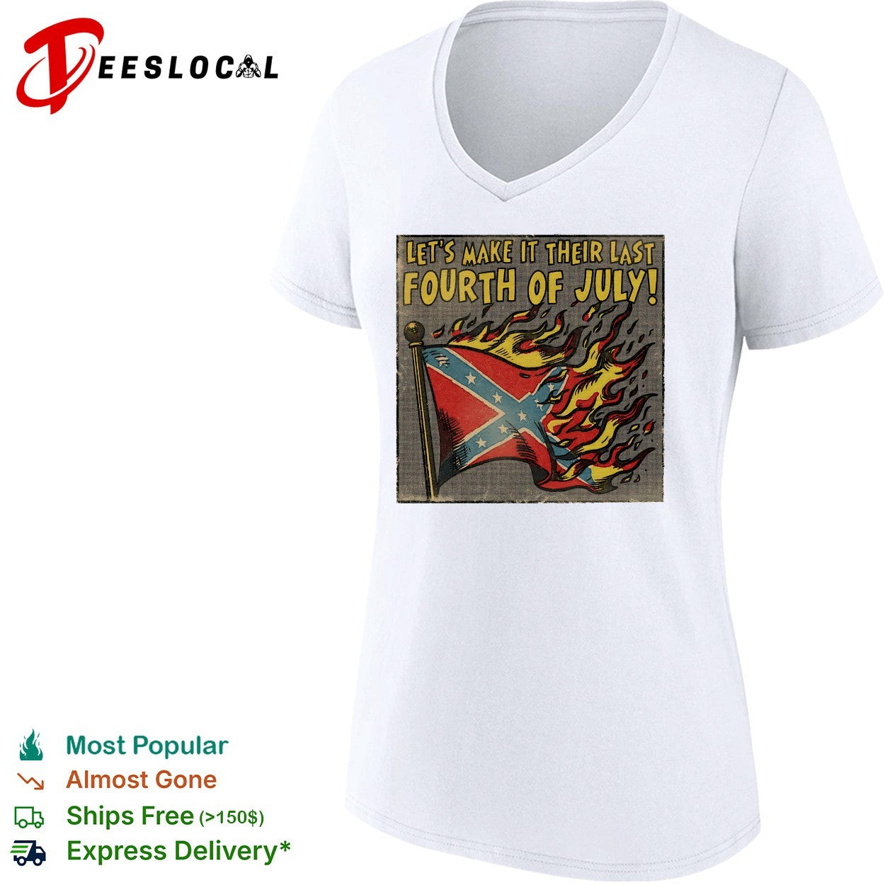 Confederate flag burning let’s make it their last Fourth of July shirt