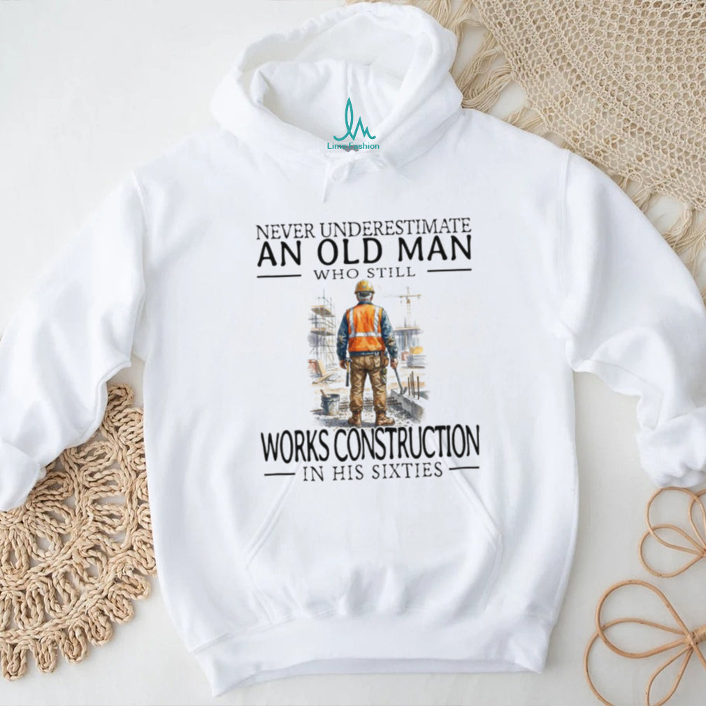 Construction Worker Old Man in His Sixties Builder T Shirt