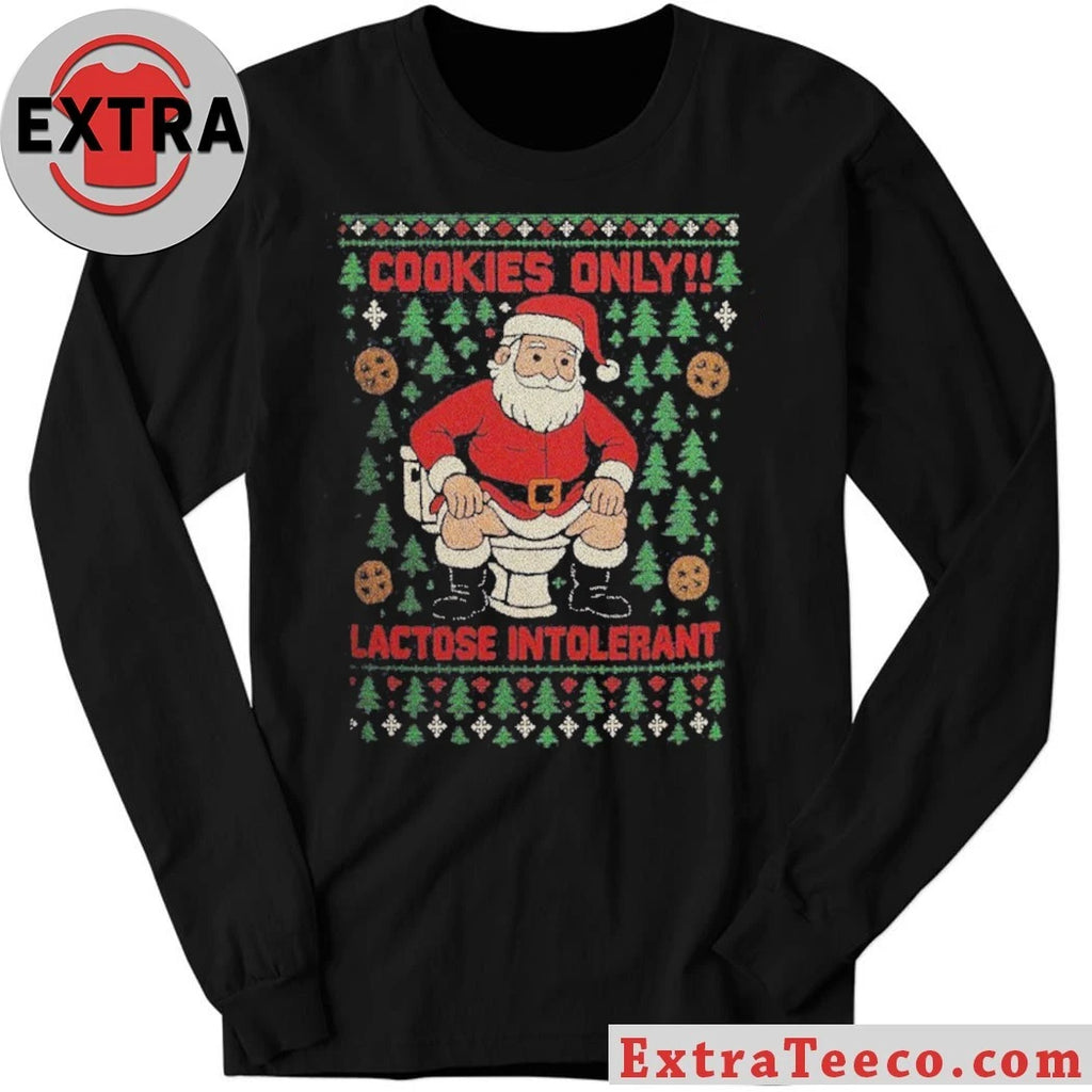 Cookies Only Santa Toilet Lactose Intolerant Ugly Christmas T-Shirt