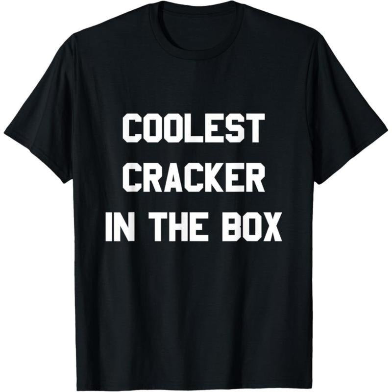 Coolest Cracker in the Box T-Shirt T-Shirt made in USA Hoodie, Sweatshirt | PodTeesHub.com