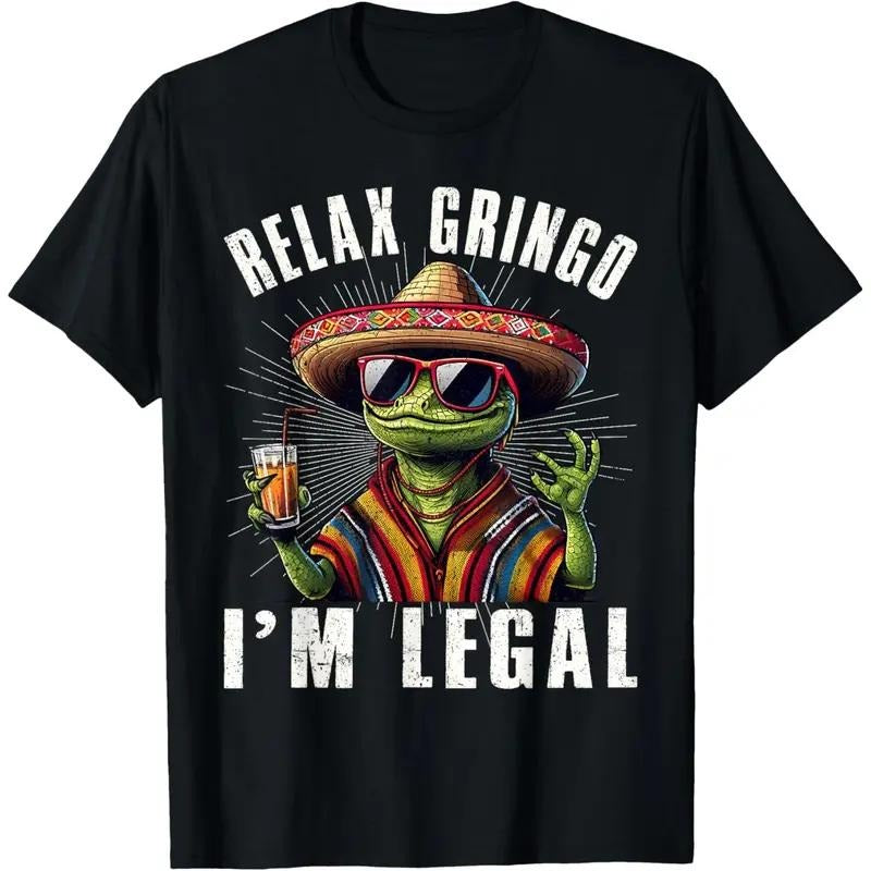 Cotton Short Sleeve Relax Gringo I'm Legal Mexican Lizard Funny T-Shirt for Men Women, Graphic Tees Hoodie, Sweatshirt