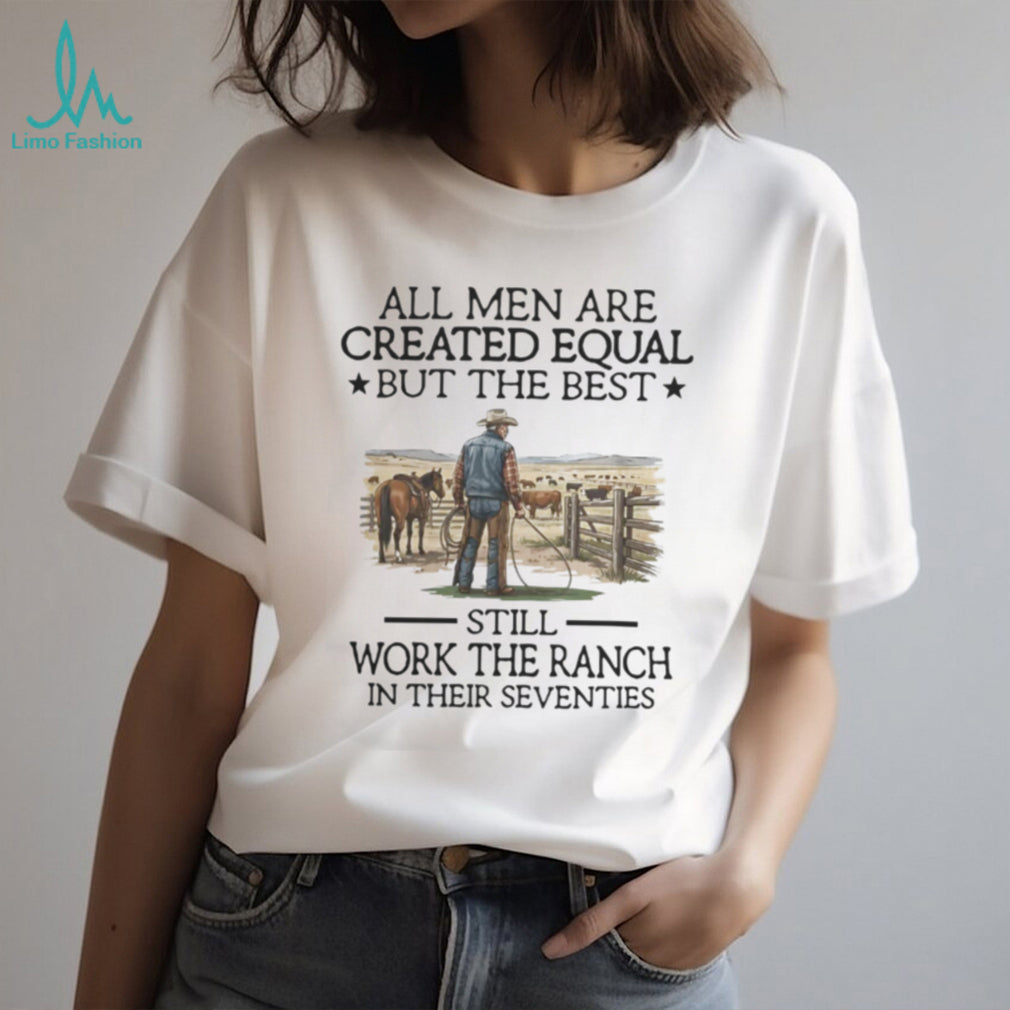 Cowboy Best Men Still Work The Ranch In Seventies Western T Shirt