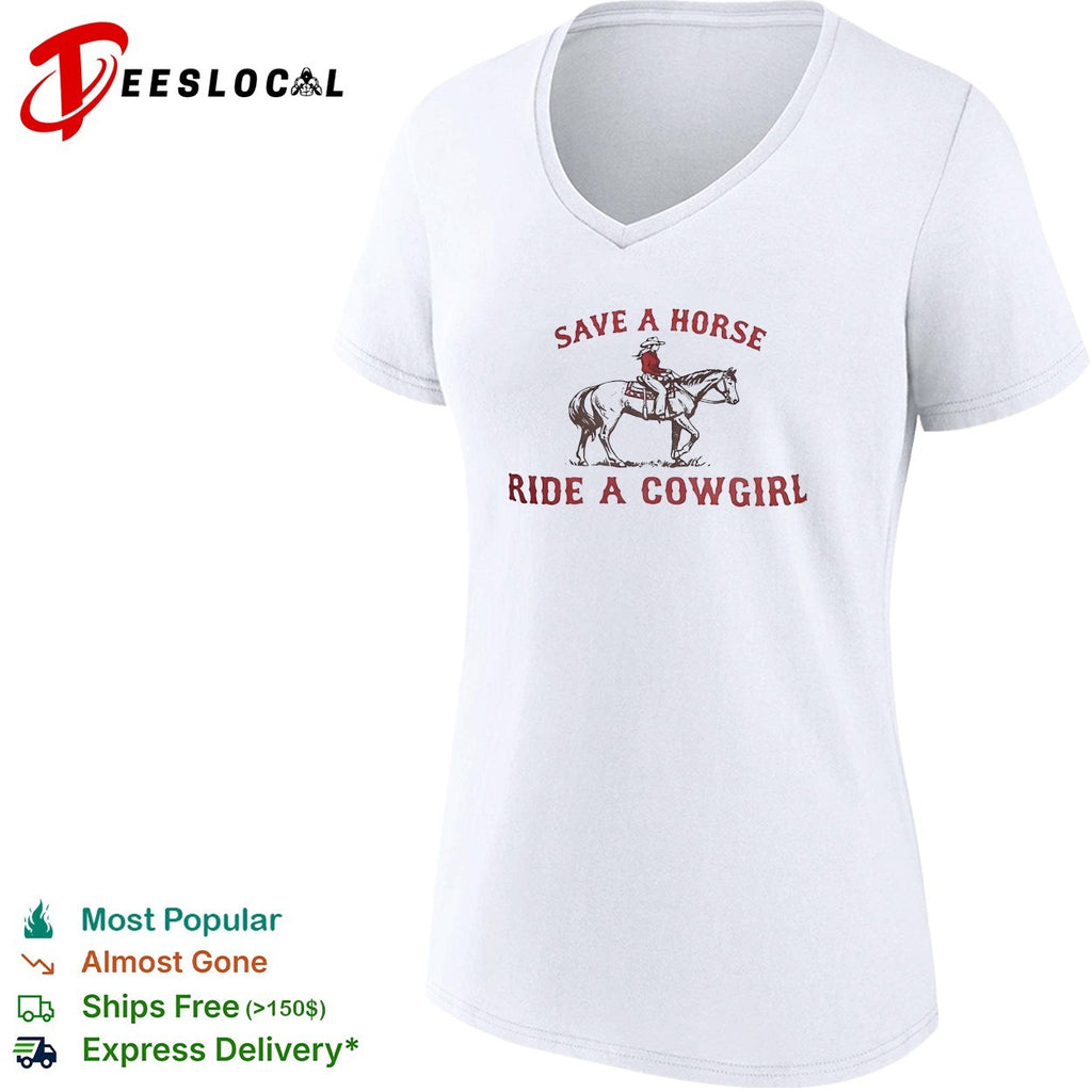 Cowgirl riding horse save a horse ride a cowgirl shirt