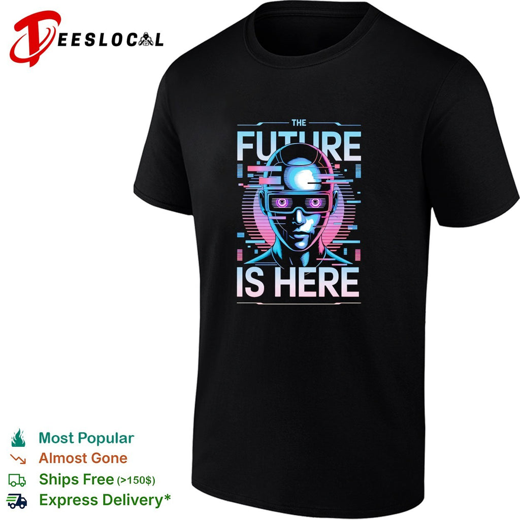 Cyberpunk android wearing VR goggles the future is here shirt