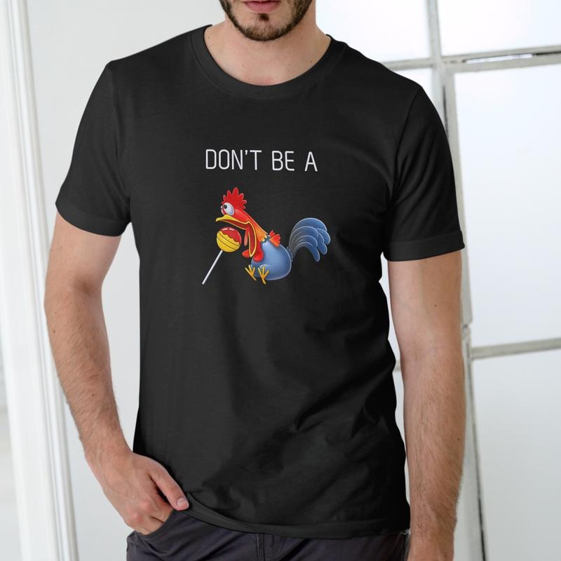 DON'T BE A CHICKEN SUCKER Funny T Shirt, Unisex Cotton Hoodie, Sweatshirt | PodTeesHub.com