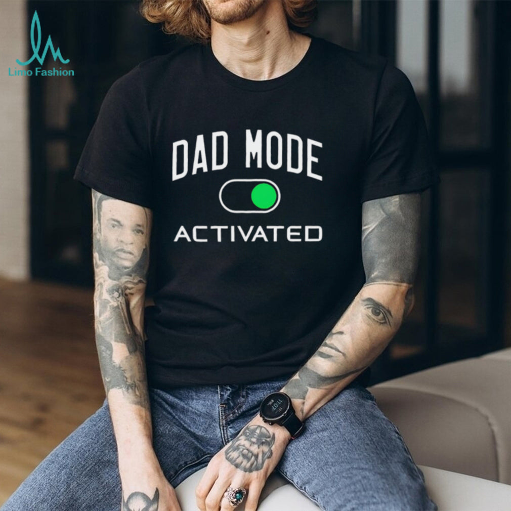 Dad Mode Activated Funny Fatherhood Technology Humor T Shirt