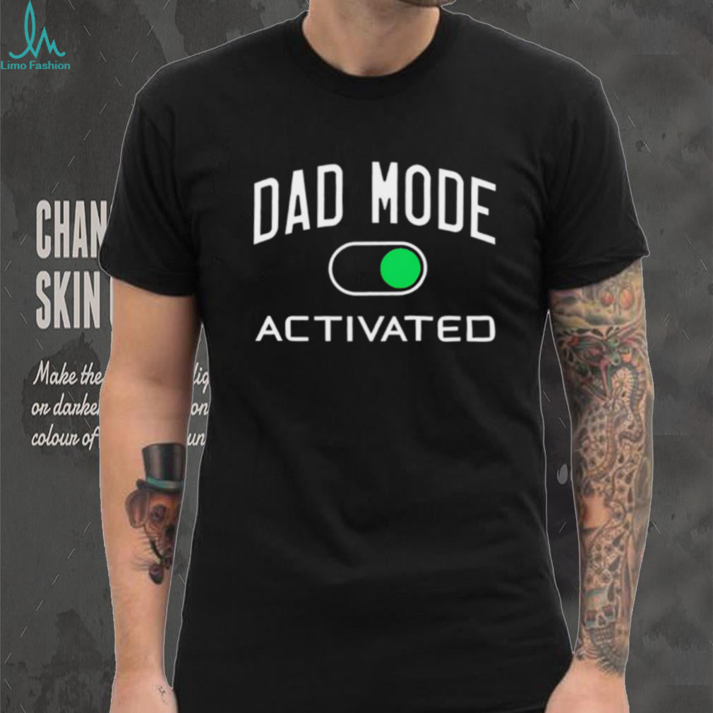 Dad Mode Activated Funny Fatherhood Technology Humor T Shirt