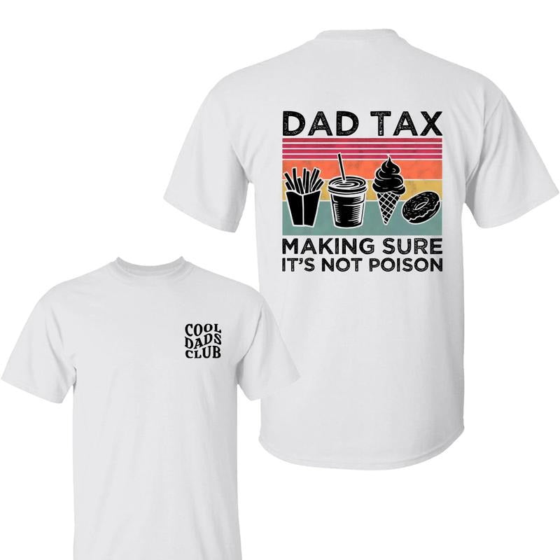 Dad Tax Shirt, Cool Dads Club Funny Dad Tee, Fathers Day Shirt, Husband Gift, Men's Funny TShirt, For Men, For Women...