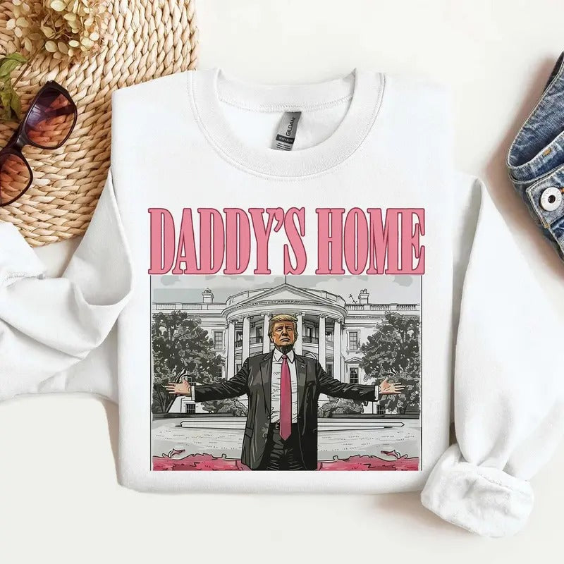 Daddys Home Sweatshirt T-Shirts, Hoodie | PodTeesHub.com